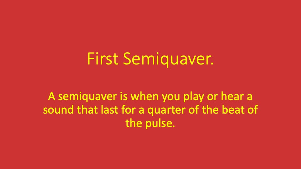 First Semiquaver