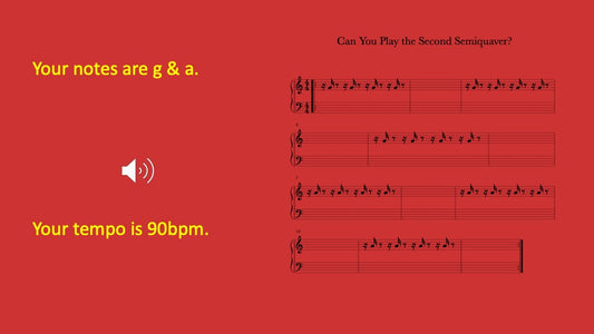 Second Semiquaver You Play